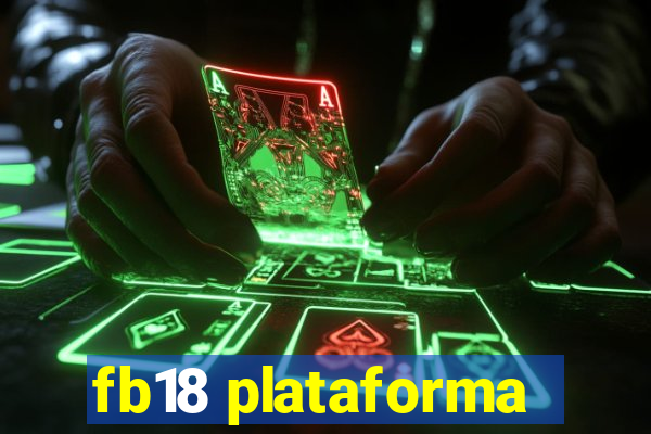 fb18 plataforma